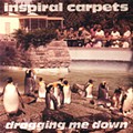 Inspiral Carpets ‎– Dragging Me Down (1).jpg